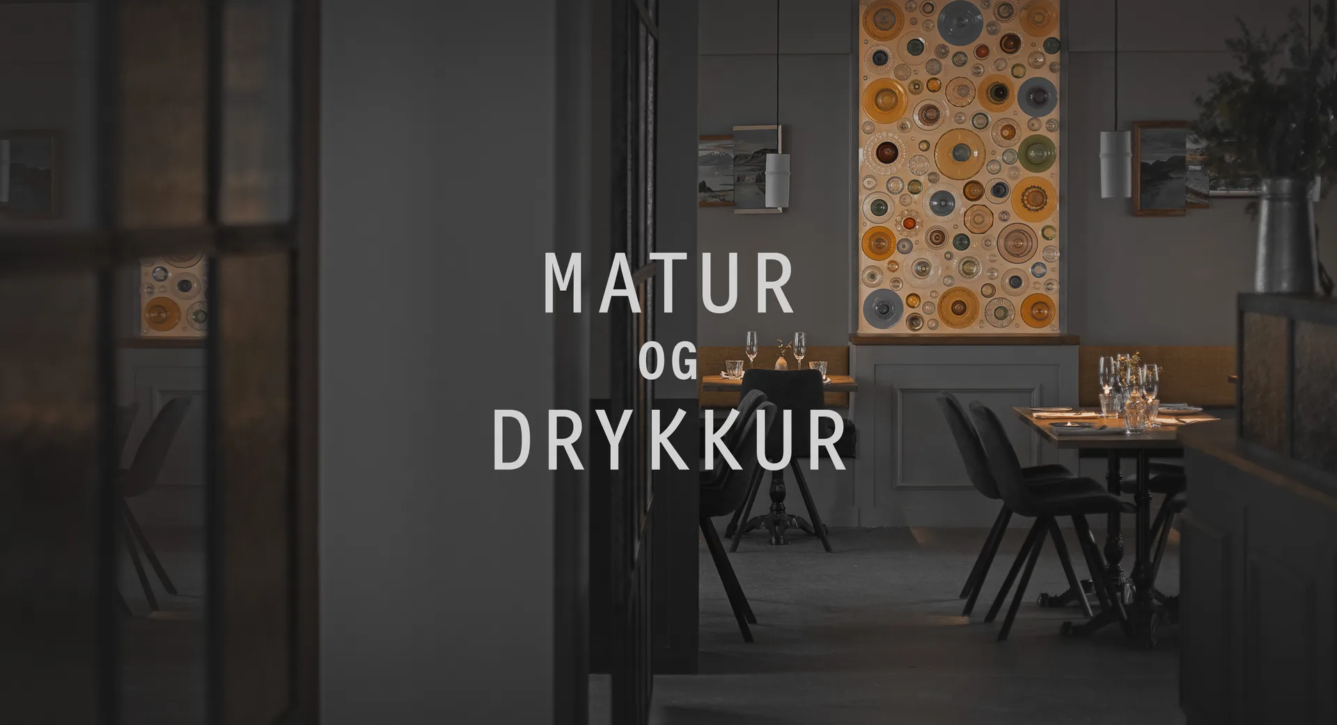 Matur og Drykkur, Reykjavík